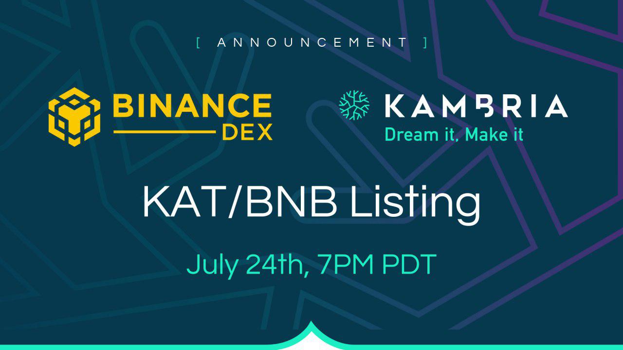 KAT listed on Binance Decentralized Exchange on July 24th at 7PM 