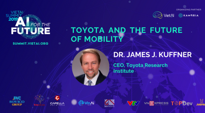 Toyota, Artificial Intelligence and the Future of Mobility Dr. James J. Kuffner